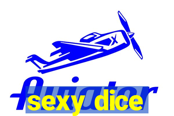 sexy dice